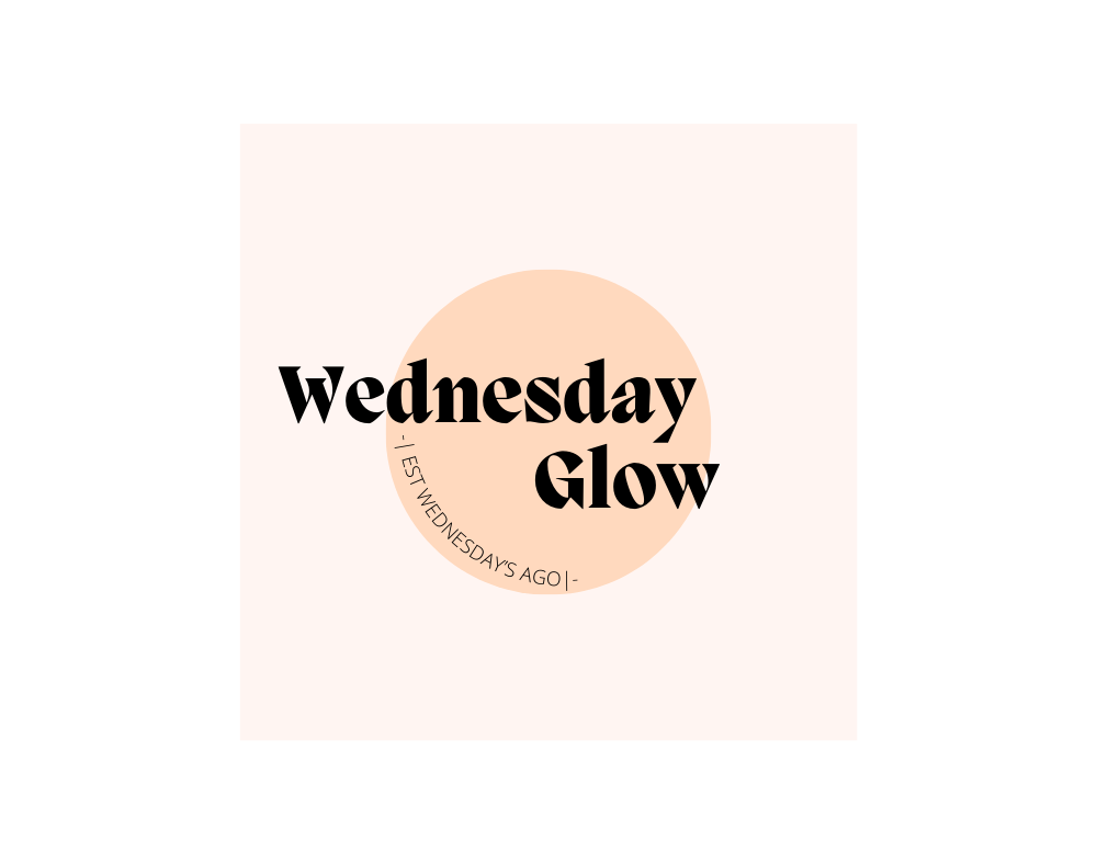 Wednesday Glow